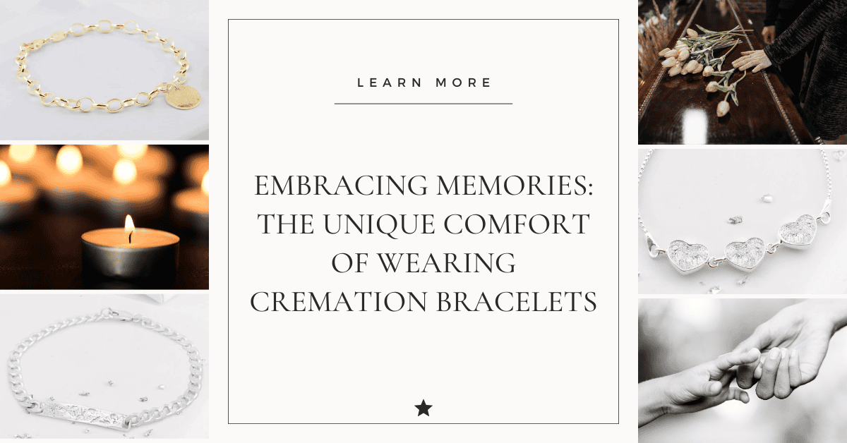 Embracing Memories: The Unique Comfort of Wearing Cremation Bracelets