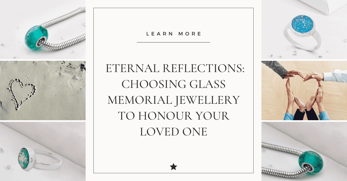 Eternal Reflections: Choosing Glass Memorial Jewellery to Honour Your Loved One