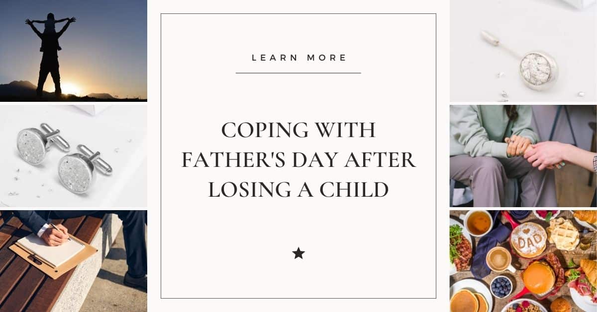Coping with Father's Day after Losing a Child